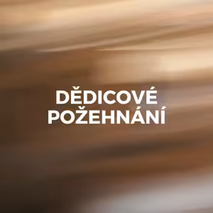 DĚDICOVÉ POŽEHNÁNÍ