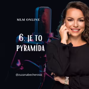 6. JE TO PYRAMÍDA AJ NA SIEŤACH