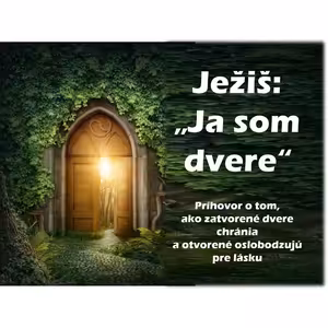 Ježiš: „Ja som dvere“