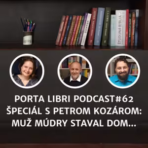 #62: ŠPECIÁL - Peter Kozár - Muž múdry staval dom...