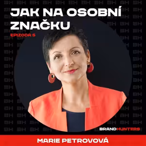 S1 Ep5: Jak na osobní značku
