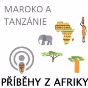 Díl 5. - Maroko a Tanzánie