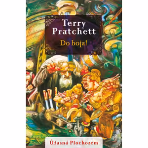 Do boja! (Úžasná Plochozem 21, Mestská stráž 4)