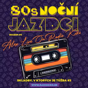 80s Noční jazdci s Alexom - 09.02.2025