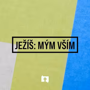 Ježíš: mým vším