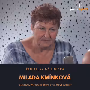 Milada Kmínková – ředitelka MŠ Lidická: Na název Mateřská škola by měl být patent