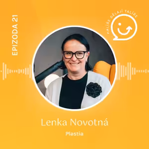 #21 Lenka Novotná (Plastia): „Podnikám 30 let. Kompostér nám pochválil i princ William.“