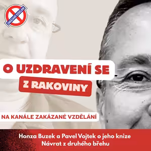 Povídání o uzdravení z rakoviny a knize Návrat z druhého břehu (na kanálu ZAKÁZANÉ VZDĚLÁNÍ)