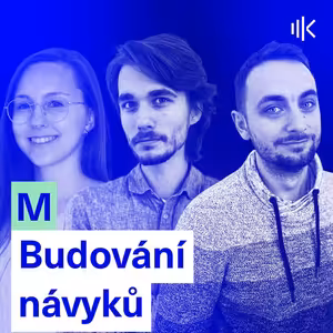 #59 Dobrý návyk nebo zlozvyk? Instantní odměna může pomoci k budování obou