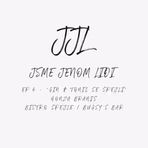 EP.6 - "Gin & Tonic se Špejlí" - Honza Braniš