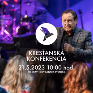 Kresťanská konferencia Banská Bystrica 21.5.2023 10:00 hod.