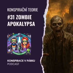 #31 - Zombie apokalypsa - je, bude?