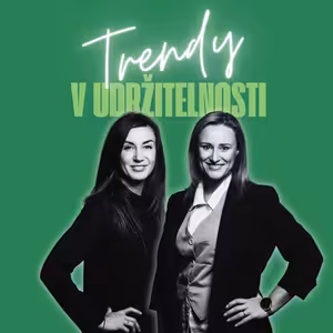 Trendy v udržitelnosti #69 – Petra Květová Pšeničná a Žaneta Slámová, Fandi mámám