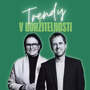 Trendy v udržitelnosti #83 – Lenka Novotná, Plastia & Jan Smrčka, TEREZA