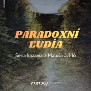Blahoslavení milosrdní – Paradoxní ľudia 6