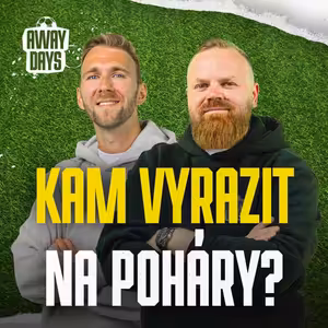 České kluby znají soupeře v Evropě. Kam MUSÍTE vyrazit? | Away Days #104