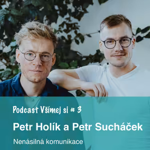 3. Petr Holík a Petr Sucháček: Nenásilná komunikace