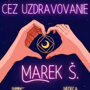 Marek Š. Vzťah k životu cez uzdravovanie