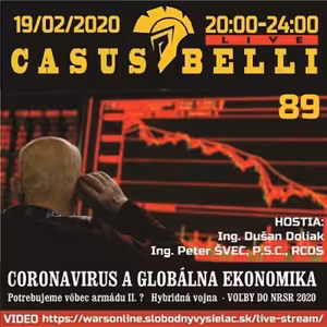 Casus belli 89 - 2020-02-19 CORONAVIRUS A GLOBÁLNA EKONOMIKA