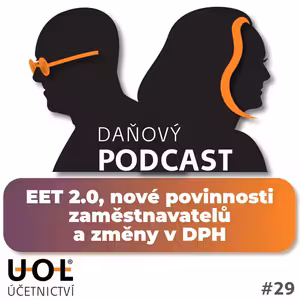 #29 EET 2.0, nové povinnosti zaměstnavatelů a změny v DPH