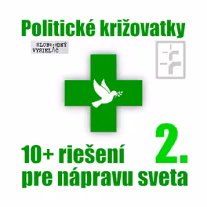 Politické križovatky 13 - 2022-09-09 10+ riešení pre nápravu sveta 2