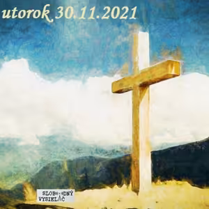 Cesta vzostupu 123 - 2021-11-30 Tajomstvo záhadnej identity neznámeho z evanjelií