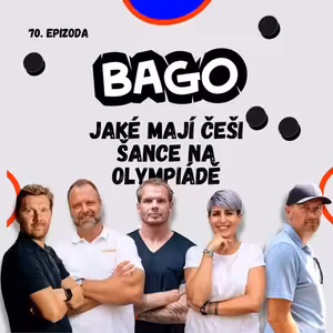 Můžeme mít bronz. Ale finále? Bude to USA-Kanada! | Bago #70