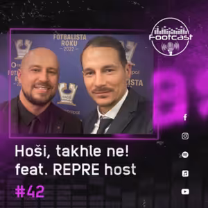 FOOTCAST #42 | Hoši, takhle ne! feat. REPRE host