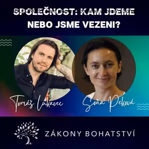 SPOLEČNOST: kam jdeme nebo jsme vezeni?...Soňa Peková