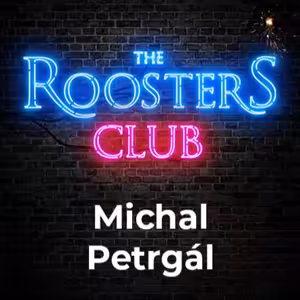 #9 | Michal Petrgál | The Roosters Club
