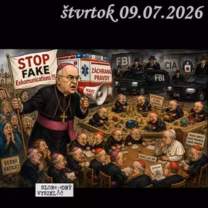 Spirituálny kapitál 625 - 2026-07-09 „Utajené III. Fatimské posolstvo. Pravdofilovia a obete lží“