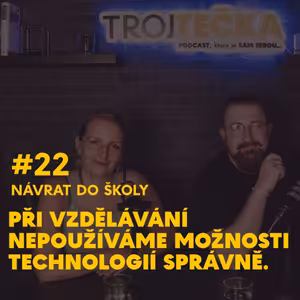 #22. Při vzdělávání nepoužíváme možnosti technologií správně