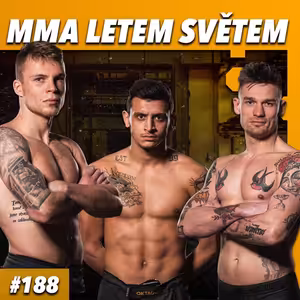 MMA LETEM SVĚTEM #188 - UNDERGROUND - MORAVČÍK, SIVÁK, KOZUBOVSKÝ