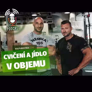 Cvičení a jídlo v objemu | Tipy jak nabrat svaly a nepřibrat tuk