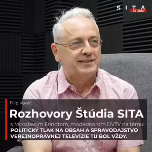 Rozhovor s Miroslavom Frindtom, moderátorom DVTV | Štúdio SITA