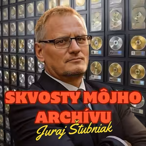 Juraj Štubniak - Skvosty môjho archívu - 02.09.2025