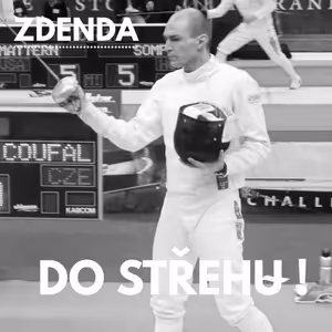 Přerod profesionálního šermíře do role táty mladého začínajícího sportovce - Zdeněk Coufal