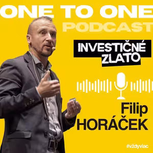 One to One - Filip Horáček a Investičné zlato
