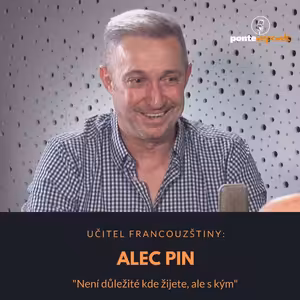 Alec Pin – učitel francouzštiny: Není důležité kde žijete, ale s kým