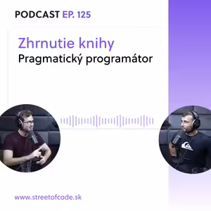 Ep. 125 – Zhrnutie knihy Pragmatický programátor