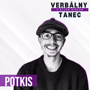 #34 POTKIS: “Pre mňa je tanec fyzické predstavenie hudby”