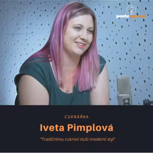 Iveta Pimplová – cukrářka: Tradičnímu cukroví sluší moderní styl