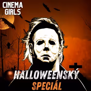 #84 Cinema Girls - Halloweenský speciál