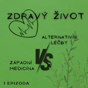 Zdraví – Alternativní léčby vs. Západní medicína (Inspirace témat z knih Clemens Kuby – léčení, zázrak v nás, na cestě do sousední dimenze, Jennie Harding – Chvilka na léčení čaker)