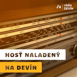 Hosť naladený na Devín