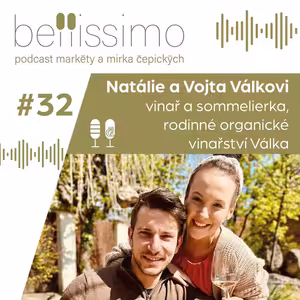 Bio naturální víno by měl být standard, za tím si stojíme, i když je to náročnější cesta, říkají Natálie a Vojta Válkovi z rodinného vinařství Válka