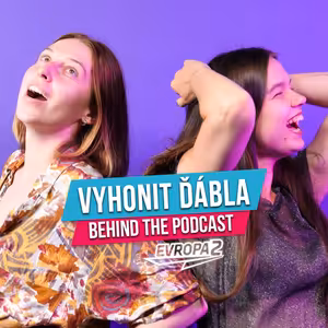 Behind the podcast - Vyhonit ďábla