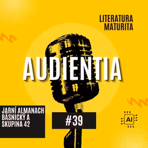 Jarní almanach básnický a Skupina 42 | MATURITA | LITERATURA | AUDIENTIA