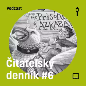 Čitateľský denník #6 — Väzeň z Azkabanu & Calvin a Hobbes (Šimon Evin, Jakub Lenart)