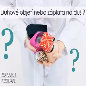 Epizoda 3: Kinesiotape - duhové objetí nebo záplata na duši?